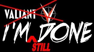 valiant_still_done