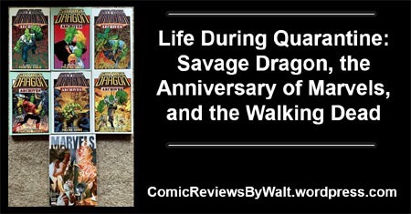 life_during_quarantine_savage_dragon_marvels_walking_dead_blogtrailer